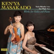 Ken'ya Masakado, Yuria Shizuka, Aya Mogi - Works for Violin and Piano (2024) [Hi-Res]