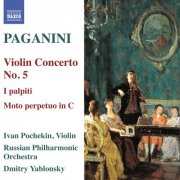 Ivan Pochekin, Russian Philharmonic Orchestra, Dmitry Yablonsky - Paganini: Violin Concerto No. 5 - I palpiti (2012)