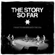 The Story So Far - I Want To Disappear In The USA (2025) Hi-Res