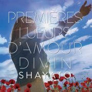 Shayato - Premières lueurs d'amour divin (2019)