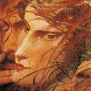 Loreena McKennitt - To Drive the Cold Winter Away (2014) [Hi-Res]