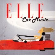 VA - Elle Car Music (2007) CD-Rip