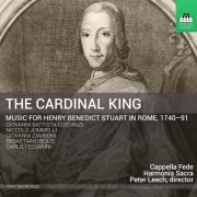 Cappella Fede - The Cardinal King: Music for Henry Benedict Stuart in Rome (1740-91) (2017) Hi-Res