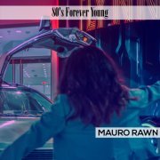 Mauro Rawn - 80's Forever Young (2020)