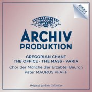 Benedictine Monks Of St. Martin, Beuron & Pater Maurus Pfaff - Gregorian Chant - The Office - The Mass - Varia (2014)