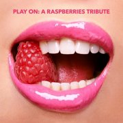 VA - Play On: A Raspberries Tribute (2026)