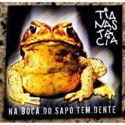 Tianastacia - Na Boca do Sapo tem Dente (2020)