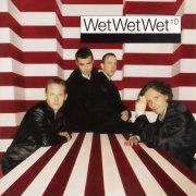Wet Wet Wet - 10 (Expanded Edition) (2025)