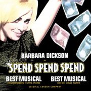 Barbara Dickson - Spend, Spend, Spend  (Original London Cast) (2016)