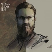 Aleksis Liukko Trio - The Sonic Sessions (2022) [Hi-Res]