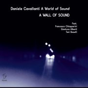 Daniele Cavallanti, Francesco Chiapperini, Gianluca Alberti, Toni Boselli - A World of Sound - A Wall of Sound (2025)