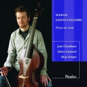 Josh Cheatham, Julien Léonard, Skip Sempé - Marais & Sainte-Colombe: Pièces de viole (2009)