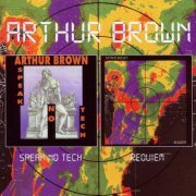 Arthur Brown - Speak No Tech / Requiem (Reissue) (1981-82/2010)