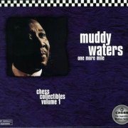 Muddy Waters - One More Mile: Chess Collectibles Volume 1 (1994)