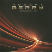 Robert Berry - The Dividing Line (2008) CD-Rip