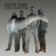 Kolton Moore & the Clever Few - Kolton Moore & the Clever Few (2023)