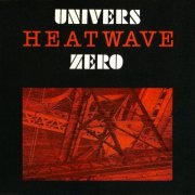 Univers Zero - Heatwave (1987)