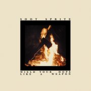 Soot Sprite - Wield Your Hope Like A Weapon (2025) [Hi-Res]