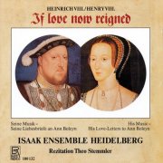 Isaak Ensemble Heidelberg & Michael Valentin - If love now reigned: Music and love letters to Ann Boleyn (2025)