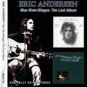 Eric Andersen - Blue River / Stages The Lost Album (Reissue) (1972-73/1990/2014) Lossless