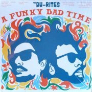 The Du-Rites - A Funky Bad Time (2020) LP