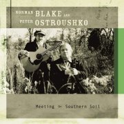 Norman Blake, Peter Ostroushko - Meeting on Southern Soil (2002)