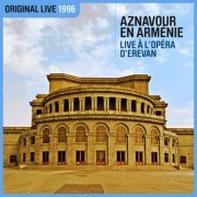 Charles Aznavour - Aznavour en Arménie - À l'Opéra d'Erevan (Live / 1996) (2024) [Hi-Res]