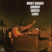 Jimmy Smith - Root Down - Live ! (1972/2016) [Hi-Res]