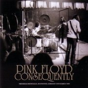 Pink Floyd - Consequently (2009)