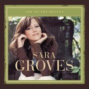 Sara Groves - Add To The Beauty (2005)