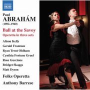 Anthony Barrese, Chicago Folks Operetta, Ryan Trent Oldham, Gerald Frantzen - Abraham: Ball at the Savoy (Sung in English) [Arr. A. Barrese, M. Grimminger & H. Hagedorn] (2021)