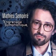 Mathieu Sempere - Engrenage symphonique (2019)