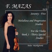 Bahar Büyükgönenç - F.Mazas: Seventy-Five, Op. 36 (2022) [Hi-Res]