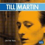 Till Martin - On the Trail (2024 Remaster) (2024) [Hi-Res]
