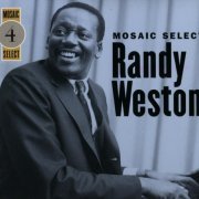 Randy Weston - Mosaic Select 4 (2003) [Box Set 3CD] CD-Rip