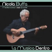 Nicola Buffa Mediterranean Jazz Quartet - La musica dentro (2020)