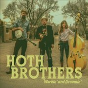 Hoth Brothers - Workin' and Dreamin' (2019)