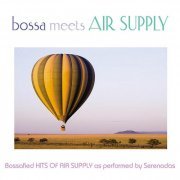 The Serenadas - Bossa Meets Air Supply (2008)