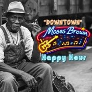 Downtown-Moses Brown - Happy Hour (2025) [Hi-Res]