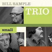 Bill Sample Trio - Small (2015)