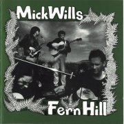 Mick Wills - Fern Hill (1988)