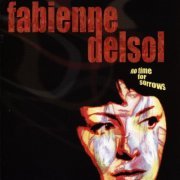 Fabienne Delsol - No Time for Sorrows (2004)