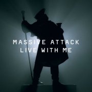 Massive Attack - Live With Me (2006/2025)