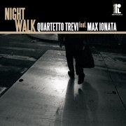 Quartetto Trevi - Night Walk (2009) [Hi-Res]