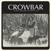 Crowbar - Classics (1972) [Hi-Res]