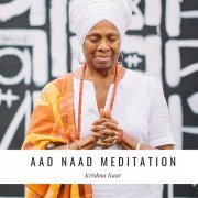 Krishna Kaur - Aad Naad Meditation (2021) [Hi-Res]