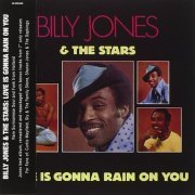 Billy Jones & The Stars - Love Is Gonna Rain on You (Reissue) (1970/2009)