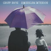 Gruff Rhys - American Interior (2025 Remastered Bonus Edition) (2013) [Hi-Res]
