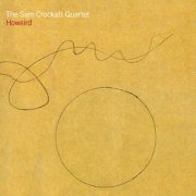 Sam Crockatt Quartet - Howeird (2008)