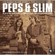 Slim's Blues Gang / Peps & Slim - The Blues Ain't Strange / Blues In Swedish -2CD (2005)